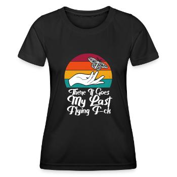 There It Goes My Last Flying F - Women's Functional T-Shirt - black - Front - AI Model Female 172 light (172cm)
