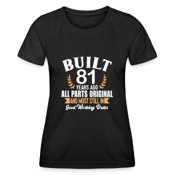 Built 81 Years Ago All Parts Original Outfit 81st - Women's Functional T-Shirt - black - Front - AI Model Female 172 light (172cm)