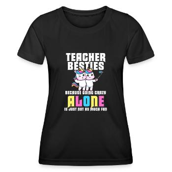 Teacher Besties Because Going Crazy - Women's Functional T-Shirt - black - Front - AI Model Female 172 light (172cm)