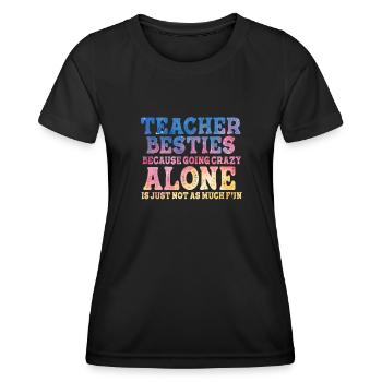 Les meilleurs amis des enseignants parce qu’ils deviennent fous - T-shirt sport Femme - noir - Devant - AI Model Female 172 light (172cm)