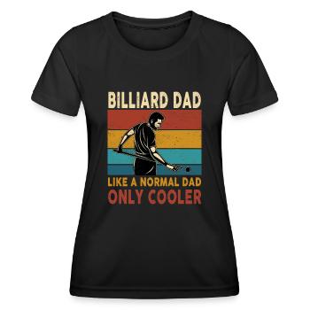 Billiard Dad Like A Normal Dad Only Cooler - Frauen Funktions-T-Shirt - Schwarz - Vorne - AI Model Female 172 light (172cm)