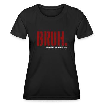Bruh anciennement connu sous le nom de papa - T-shirt sport Femme - noir - Devant - AI Model Female 172 light (172cm)