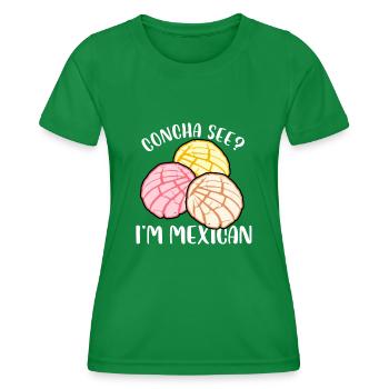 Concha See I'm Mexican Sweet Roll Pan Dulce - Women's Functional T-Shirt - kelly green - Front - AI Model Female 172 dark (172cm)