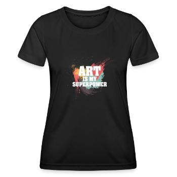 Art Is My Superpower - Women's Functional T-Shirt - black - Front - AI Model Female 172 light (172cm)