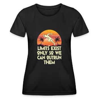 Limits Exist Only So We Can Outrun Them - Women's Functional T-Shirt - black - Front - AI Model Female 172 light (172cm)