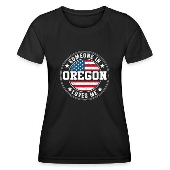 Someone In Oregon Loves Me - Women's Functional T-Shirt - black - Front - AI Model Female 172 light (172cm)