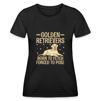 Golden Retrievers Born To Fetch Forced To Pose GR - Women's Functional T-Shirt - black - Front - AI Model Female 172 light (172cm)