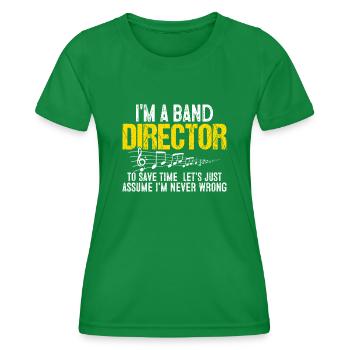 Ich bin ein Bandleiter, um Zeit zu sparen Lustige Proben - Frauen Funktions-T-Shirt - Kelly Green - Vorne - AI Model Female 172 dark (172cm)