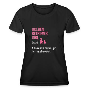 Golden Retriever Girl Same As A Normal Girl Just M - Women's Functional T-Shirt - black - Front - AI Model Female 172 light (172cm)