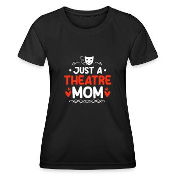 Comédienne de théâtre Maman Juste une maman de théâtre - T-shirt sport Femme - noir - Devant - AI Model Female 172 light (172cm)