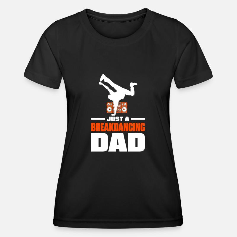Breakdance Breakdancer Breakdancing Vater - Frauen Funktions-T-Shirt - Schwarz