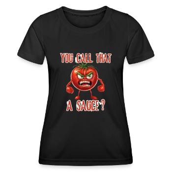 YOU CALL THAT A SAUCE - Women's Functional T-Shirt - black - Front - AI Model Female 172 light (172cm)