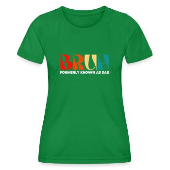 Bruh anciennement connu sous le nom de papa - T-shirt sport Femme - vert - Devant - AI Model Female 172 dark (172cm)