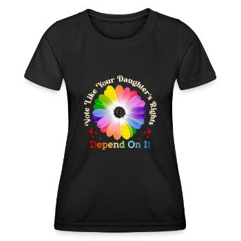 Vote Like Your Daughter's Rights Depend On It - Women's Functional T-Shirt - black - Front - AI Model Female 172 light (172cm)