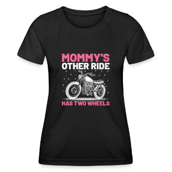 Mommy's Other Ride hat einen zweirädrigen Motorradmotor - Frauen Funktions-T-Shirt - Schwarz - Vorne - AI Model Female 172 light (172cm)