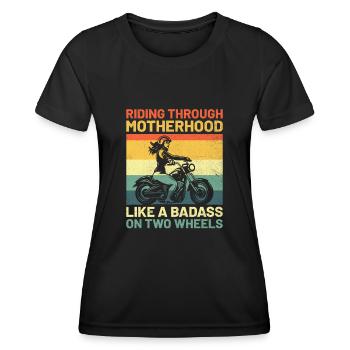 Riding Through Motherhood Like A Badass On Two Whe - Women's Functional T-Shirt - black - Front - AI Model Female 172 light (172cm)