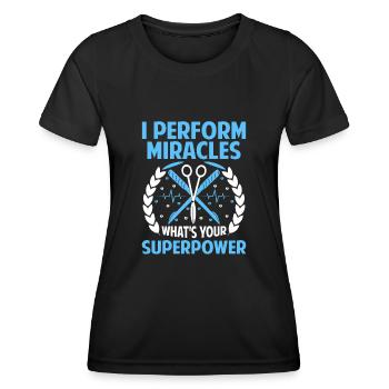 I Perform Miracles What's Your Superpower Surgeon - Women's Functional T-Shirt - black - Front - AI Model Female 172 light (172cm)