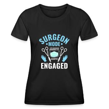 Surgeon Mode Engaged Surgical Surgery Doctor Surge - Women's Functional T-Shirt - black - Front - AI Model Female 172 light (172cm)