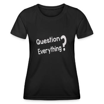 Question Everything - Frauen Funktions-T-Shirt - Schwarz - Vorne - AI Model Female 172 light (172cm)