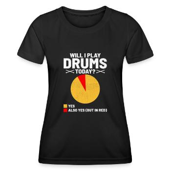 Werde ich heute Schlagzeug spielen Schlagzeuger - Frauen Funktions-T-Shirt - Schwarz - Vorne - AI Model Female 172 light (172cm)