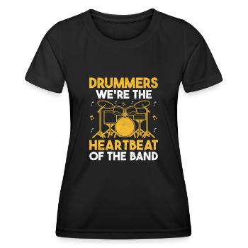 Drummers We're The Heartbeat Of The Band Drumming - Women's Functional T-Shirt - black - Front - AI Model Female 172 light (172cm)