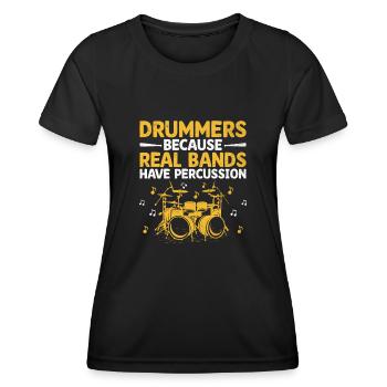 Trommler, weil echte Bands Percussion Drummi haben - Frauen Funktions-T-Shirt - Schwarz - Vorne - AI Model Female 172 light (172cm)