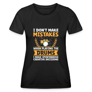 I Don't Make Mistakes When Playing The Drums Drumm - Women's Functional T-Shirt - black - Front - AI Model Female 172 light (172cm)
