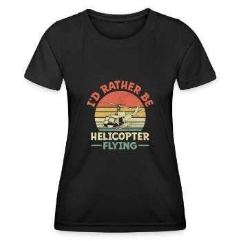 Ich wäre lieber Hubschrauberflieger Pilot Chop - Frauen Funktions-T-Shirt - Schwarz - Vorne - AI Model Female 172 light (172cm)
