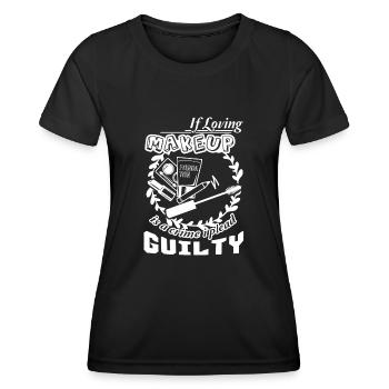 Makeup Artist If Loving Makeup Is Crime - Women's Functional T-Shirt - black - Front - AI Model Female 172 light (172cm)