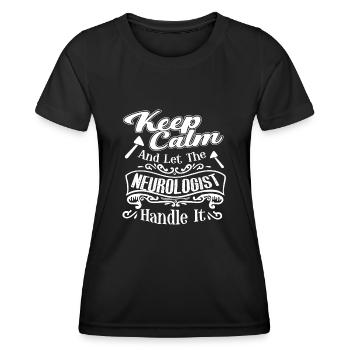 Neurologist Let Neurologist Handle It - Women's Functional T-Shirt - black - Front - AI Model Female 172 light (172cm)