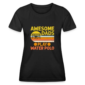 Awesome Dads Play Water Polo Aquatic Polo Player F - Frauen Funktions-T-Shirt - Schwarz - Vorne - AI Model Female 172 light (172cm)