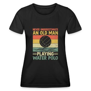 Never Underestimate An Old Man Playing Water Polo - Women's Functional T-Shirt - black - Front - AI Model Female 172 light (172cm)