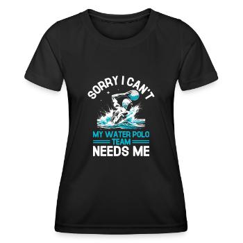 Tut mir leid, dass ich nicht kann Mein Wasserballteam braucht mich im Wasser - Frauen Funktions-T-Shirt - Schwarz - Vorne - AI Model Female 172 light (172cm)