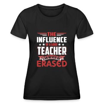 The Influence Of A Good Teacher - Women's Functional T-Shirt - black - Front - AI Model Female 172 light (172cm)