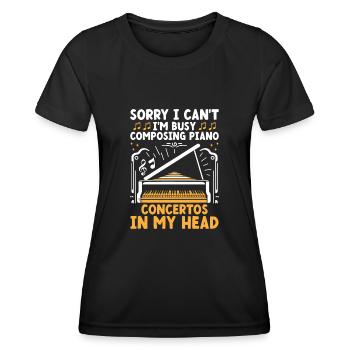 Tut mir leid, ich kann nicht, ich bin damit beschäftigt, Klavierkonzerte zu komponieren I - Frauen Funktions-T-Shirt - Schwarz - Vorne - AI Model Female 172 light (172cm)