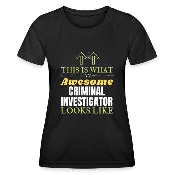 This is What an Awesome Criminal Investigator Look - Women's Functional T-Shirt - black - Front - AI Model Female 172 light (172cm)