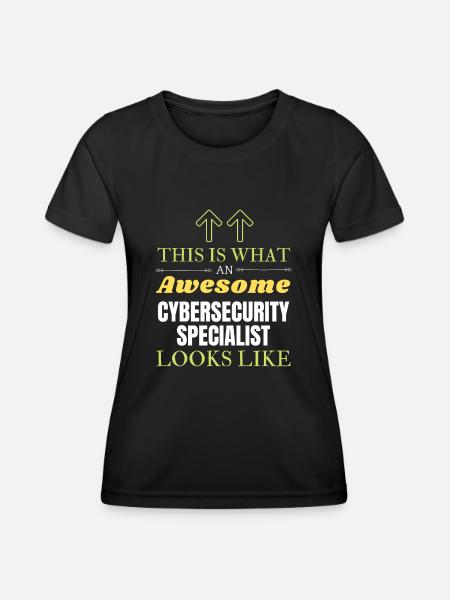 This is What an Awesome Cybersecurity Specialist L - Women's Functional T-Shirt - black