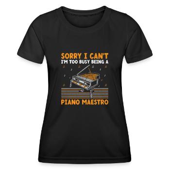 Sorry I Can't I'm Too Busy Being A Piano Maestro P - Frauen Funktions-T-Shirt - Schwarz - Vorne - AI Model Female 172 light (172cm)