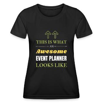 This is What an Awesome Event Planner Looks Like - Women's Functional T-Shirt - black - Front - AI Model Female 172 light (172cm)