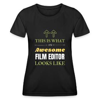 This is What an Awesome Film Editor Looks Like - Women's Functional T-Shirt - black - Front - AI Model Female 172 light (172cm)