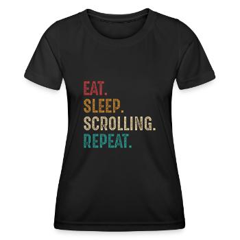 manger dormir faire défiler répéter - T-shirt sport Femme - noir - Devant - AI Model Female 172 light (172cm)