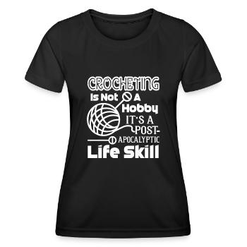 Crocheting Is A Life Skill - Women's Functional T-Shirt - black - Front - AI Model Female 172 light (172cm)