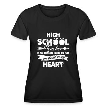 High School Teacher High School Teacher Full Heart - Women's Functional T-Shirt - black - Front - AI Model Female 172 light (172cm)