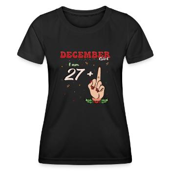 Dezember Mädchen 27 + Mittelfinger | Fetter 28. Platz - Frauen Funktions-T-Shirt - Schwarz - Vorne - AI Model Female 172 light (172cm)