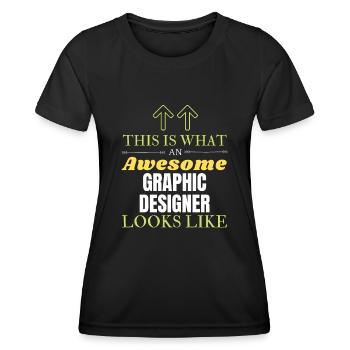 This is What an Awesome Graphic Designer Looks Lik - Women's Functional T-Shirt - black - Front - AI Model Female 172 light (172cm)