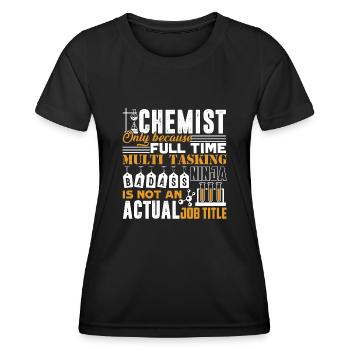Chemist is Not An Actual Job Title - Women's Functional T-Shirt - black - Front - AI Model Female 172 light (172cm)