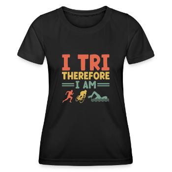 I Tri Therefore I Am Swim Bike Run Triathlete - Women's Functional T-Shirt - black - Front - AI Model Female 172 light (172cm)