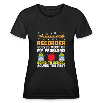 Recorder Solves Most Of My Problems Instrument Mus - Women's Functional T-Shirt - black - Front - AI Model Female 172 light (172cm)