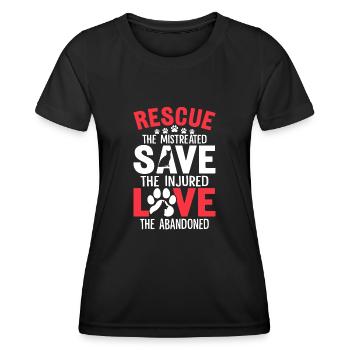 Rette die Misshandelten Rette die Verletzten Liebe Die - Frauen Funktions-T-Shirt - Schwarz - Vorne - AI Model Female 172 light (172cm)