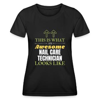 This is What an Awesome Nail Care Technician Looks - Women's Functional T-Shirt - black - Front - AI Model Female 172 light (172cm)